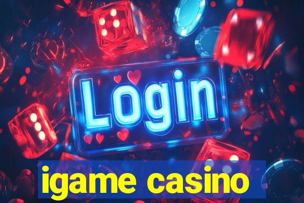 igame casino